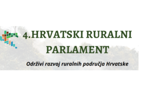 4. Hrvatski ruralni parlament – Održivi razvoj ruralnih područja Hrvatske