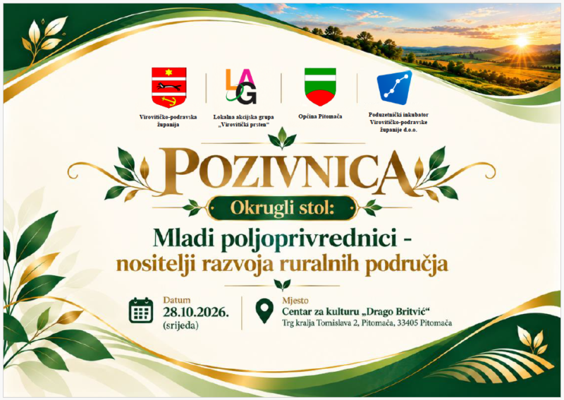 POZIV NA OKRUGLI STOL "Mladi poljoprivrednici - nositelji razvoja ruralnih područja" (Pitomača, 28.10.2026.)
